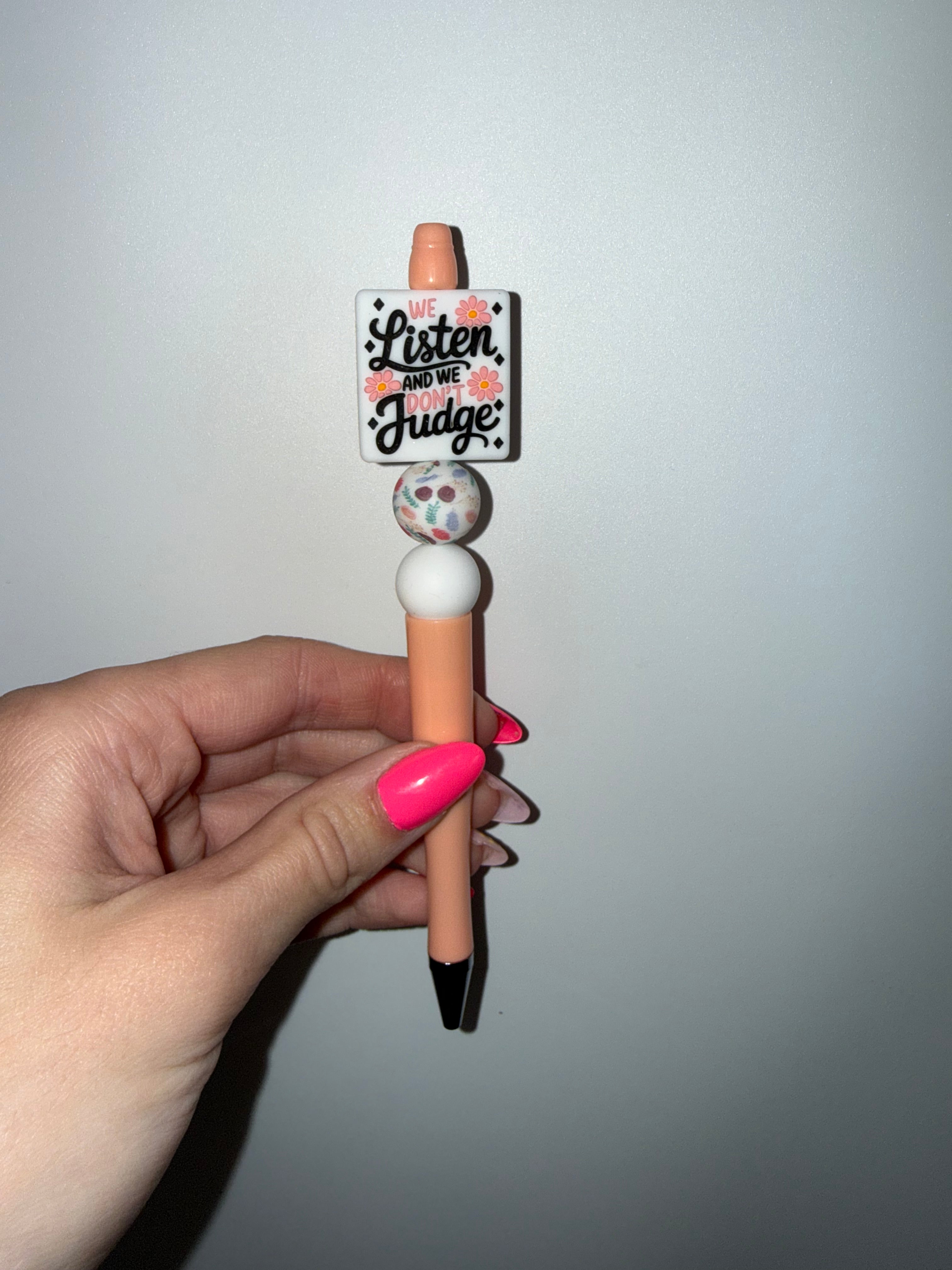 We listen and we don’t judge pen