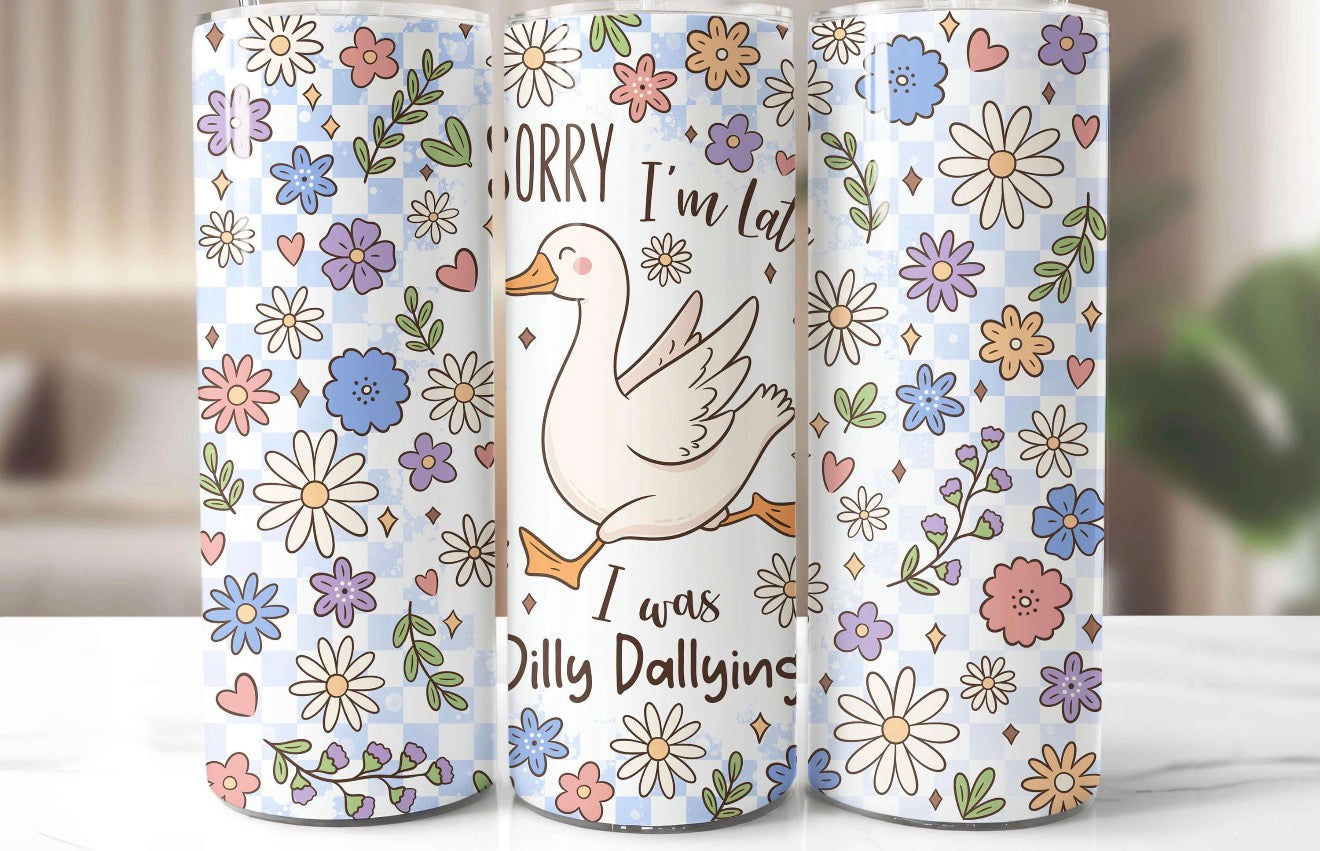 Sorry I was late, I was dilly dallying