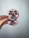 Get in hold on, and pray (car coasters)