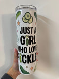 Just a girl who loves pickles (30oz)