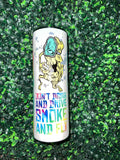 Don't drink and drive, smoke and fly (30oz)
