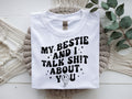 My bestie and I talk sh!t about you