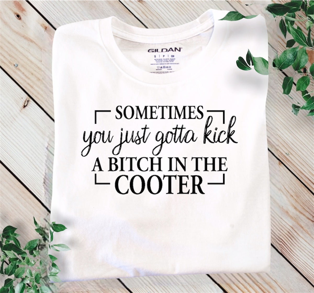 Sometimes you just gotta kick a b*tch in the cooter