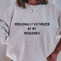 personally victimized by my migraines