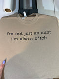 i'm not just an aunt I'm also a b*tch