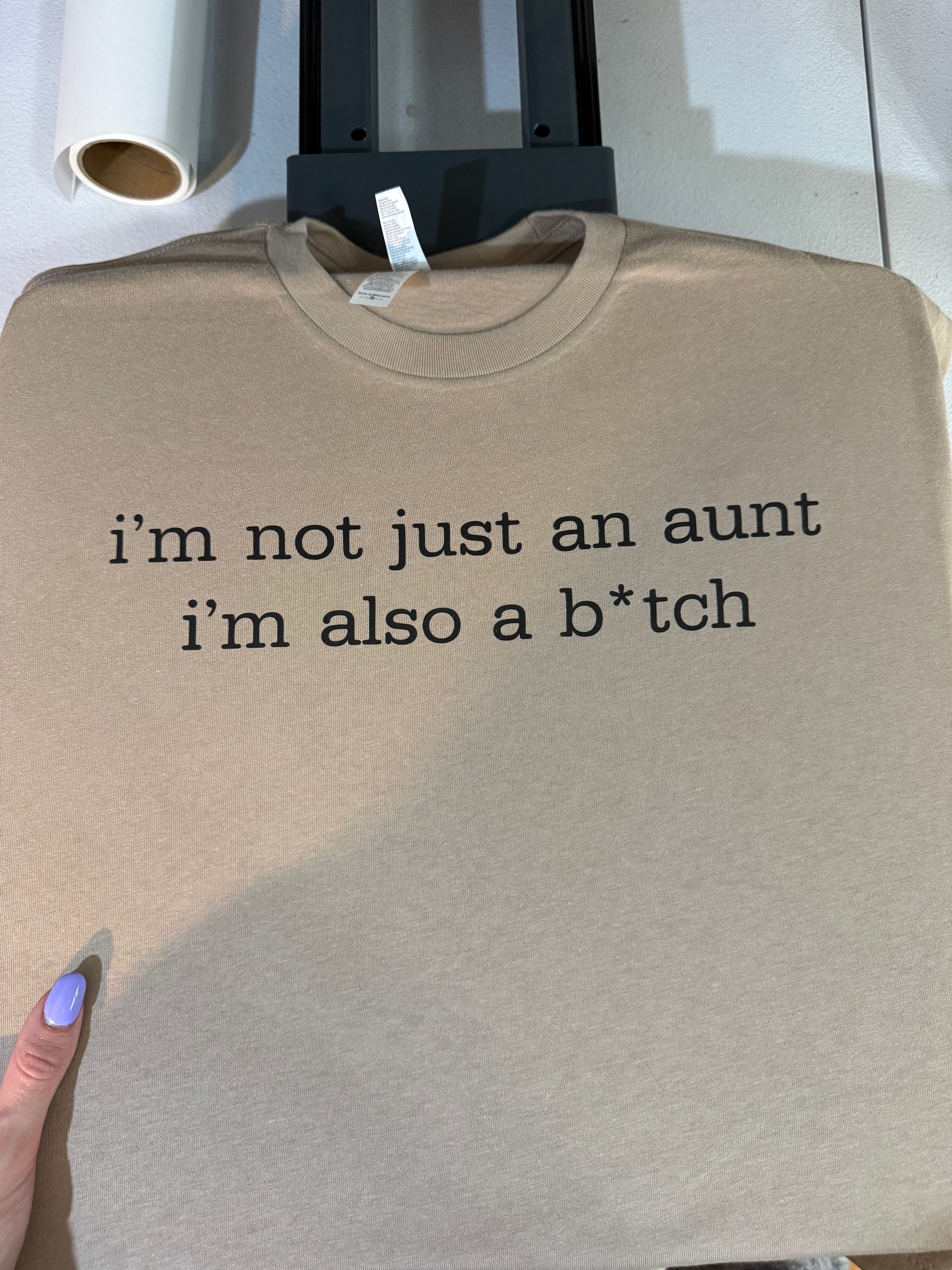 i'm not just an aunt I'm also a b*tch
